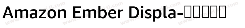 Amazon Ember Displa字体转换